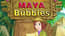 Maya Bubbles Maya Bubbles