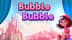 Bubble Bubble's achievement