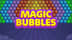 Magic Bubbles's achievement