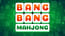 Bang Bang Mahjong Bang Bang Mahjong