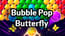 Bubble Pop Butterfly Bubble Pop Butterfly