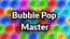 Bubble Pop Master Bubble Pop Master
